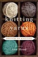 Hilados de punto: Writers on Knitting - Knitting Yarns: Writers on Knitting