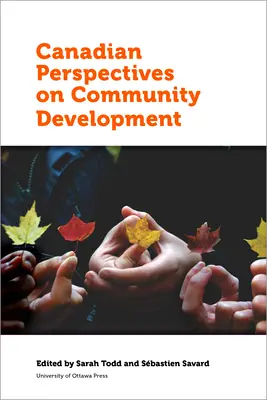 Perspectivas canadienses sobre el desarrollo comunitario - Canadian Perspectives on Community Development