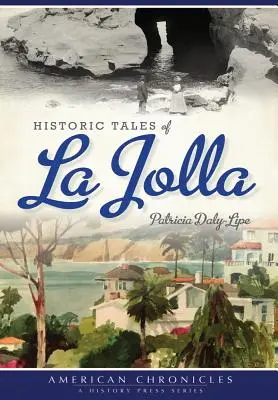 Historias de La Jolla - Historic Tales of La Jolla