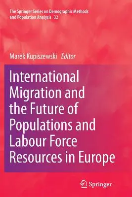 Migración internacional y futuro de la población y la mano de obra en Europa - International Migration and the Future of Populations and Labour in Europe