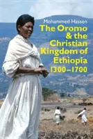 Los oromos y el reino cristiano de Etiopía: 1300-1700 - The Oromo and the Christian Kingdom of Ethiopia: 1300-1700