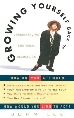 Volver a crecer: Comprender la regresión emocional - Growing Yourself Back Up: Understanding Emotional Regression