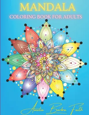 Mandala Coloring Book for Adults: 50 increíbles diseños de mandalas florales para aliviar el estrés y relajarse - Mandala Coloring Book for Adults: Amazing 50 Flowers Mandala Designs for Stress Relief and Relaxation