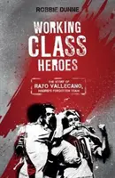 Héroes de la clase obrera - La historia del Rayo Vallecano, el equipo olvidado de Madrid - Working Class Heroes - The Story of Rayo Vallecano, Madrid's Forgotten Team