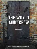 El mundo debe saberlo: La historia del Holocausto contada en el Museo Conmemorativo del Holocausto de Estados Unidos - The World Must Know: The History of the Holocaust as Told in the United States Holocaust Memorial Museum