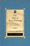 El arte de pescar al hombre: cómo llegar a los perdidos - The Art of Man-Fishing: How to Reach the Lost