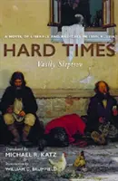 Tiempos difíciles: Una novela de liberales y radicales en la Rusia de 1860 - Hard Times: A Novel of Liberals and Radicals in 1860s Russia