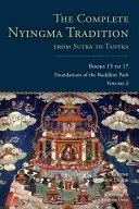 La tradición nyingma completa del sutra al tantra, libros 15 a 17: Los tantras esenciales del mahayoga - The Complete Nyingma Tradition from Sutra to Tantra, Books 15 to 17: The Essential Tantras of Mahayoga