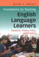 Foundations for Teaching English Language Learners: Investigación, política y práctica - Foundations for Teaching English Language Learners: Research, Policy, and Practice