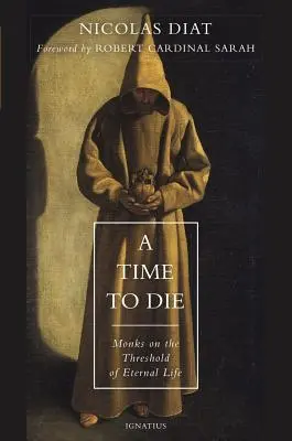La hora de morir: Monjes en el umbral de la vida eterna - A Time to Die: Monks on the Threshold of Eternal Life