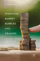 Burbujas y cracks de los mercados financieros, segunda edición: Características, causas y efectos - Financial Market Bubbles and Crashes, Second Edition: Features, Causes, and Effects