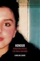 Honor: Justicia para Banaz Mahmod - Honour: Achieving Justice for Banaz Mahmod