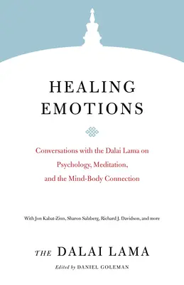 Sanar las emociones: Conversaciones con el Dalai Lama sobre psicología, meditación y la conexión mente-cuerpo - Healing Emotions: Conversations with the Dalai Lama on Psychology, Meditation, and the Mind-Body Connection