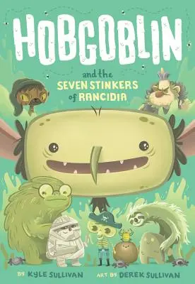 Hobgoblin y los Siete Apestosos de Rancidia - Hobgoblin and the Seven Stinkers of Rancidia