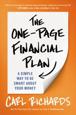 El plan financiero de una página: Una forma sencilla de ser inteligente con tu dinero - The One-Page Financial Plan: A Simple Way to Be Smart about Your Money