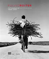 Fulvio Roiter: Fotografías 1948-2007 - Fulvio Roiter: Photographs 1948-2007