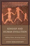 Parentesco y evolución humana: Hacer cultura, hacerse humano - Kinship and Human Evolution: Making Culture, Becoming Human