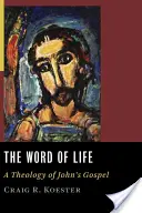 La Palabra de Vida: Una teología del Evangelio de Juan - The Word of Life: A Theology of John's Gospel