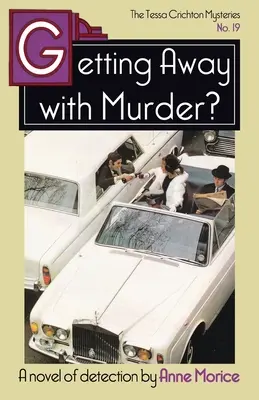 Un asesinato en Francia: El misterio de Tessa Crichton Un misterio de Tessa Crichton - Getting Away with Murder?: A Tessa Crichton Mystery