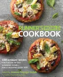 The Runner's World Cookbook: 150 Ultimate Recipes for Fueling Up and Slimming Down--While Enjoying Every Bite (El libro de cocina del mundo del corredor: 150 recetas definitivas para repostar y adelgazar, disfrutando de cada bocado) - The Runner's World Cookbook: 150 Ultimate Recipes for Fueling Up and Slimming Down--While Enjoying Every Bite