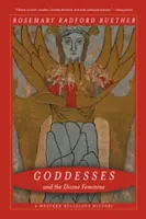 Diosas y lo divino femenino: Una historia religiosa occidental - Goddesses and the Divine Feminine: A Western Religious History