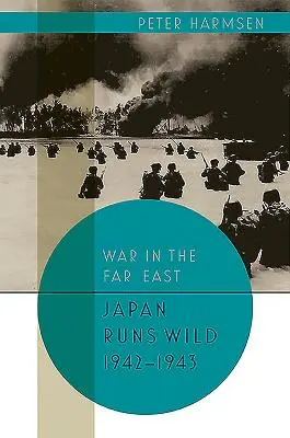 Japón enloquece, 1942-1943 - Japan Runs Wild, 1942-1943