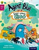 Oxford Reading Tree Story Sparks: Oxford Nivel 10: El agente azul y la sustancia viscosa súper pegajosa - Oxford Reading Tree Story Sparks: Oxford Level 10: Agent Blue and the Super-smelly Goo