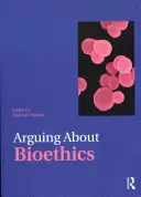 Argumentar sobre bioética - Arguing about Bioethics