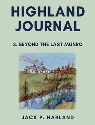 Highland Journal 3: Más allá del último Munro - Highland Journal 3: Beyond the Last Munro