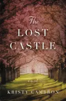 El castillo perdido: Un romance en dos tiempos - The Lost Castle: A Split-Time Romance