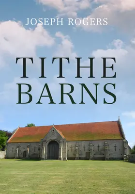 Los graneros del diezmo - Tithe Barns