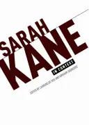 Sarah Kane en contexto: Ensayos - Sarah Kane in Context: Essays