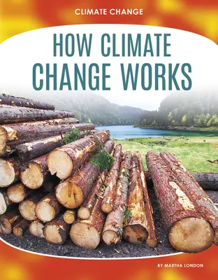 Cómo funciona el cambio climático - How Climate Change Works