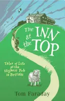 The Inn at the Top: Historias de la vida en el pub más alto de Gran Bretaña - The Inn at the Top: Tales of Life at the Highest Pub in Britain