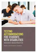 Acomodaciones en los exámenes para alumnos con discapacidad: Práctica basada en la investigación - Testing Accomodations for Students with Disabilities: Research-Based Practice