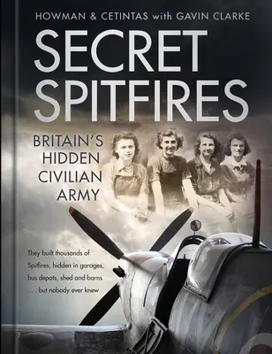 Secret Spitfires: El ejército civil oculto de Gran Bretaña - Secret Spitfires: Britain's Hidden Civilian Army