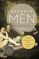 Entre hombres: Literatura inglesa y deseo homosocial masculino - Between Men: English Literature and Male Homosocial Desire