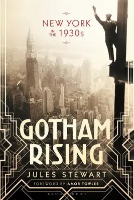 Gotham Rising: Nueva York en la década de 1930 - Gotham Rising: New York in the 1930s