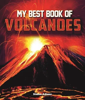 Mi mejor libro sobre volcanes - My Best Book of Volcanoes