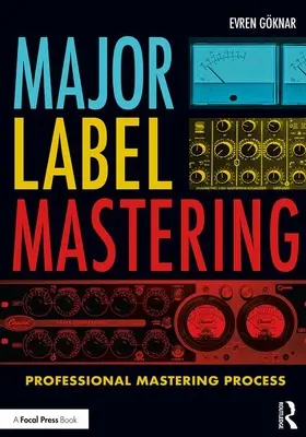 Masterización para grandes sellos: Proceso de masterización profesional - Major Label Mastering: Professional Mastering Process