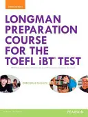 Curso Longman de preparación para el examen Toefl(r) IBT, con Mylab English y acceso en línea a archivos MP3, sin clave de respuestas - Longman Preparation Course for the Toefl(r) IBT Test, with Mylab English and Online Access to MP3 Files, Without Answer Key