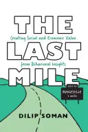 La última milla: Creación de valor social y económico a partir del conocimiento del comportamiento - The Last Mile: Creating Social and Economic Value from Behavioral Insights