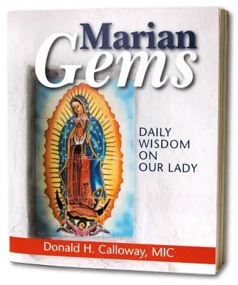 Joyas marianas: Sabiduría cotidiana sobre la Virgen - Marian Gems: Daily Wisdom on Our Lady