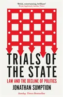 Juicios al Estado - La Ley y la Decadencia de la Política - Trials of the State - Law and the Decline of Politics