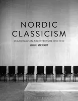 Clasicismo nórdico: Arquitectura escandinava 1910-1930 - Nordic Classicism: Scandinavian Architecture 1910-1930