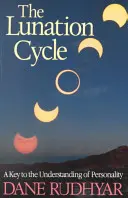 Ciclo De Lunación: Una Clave para la Comprensión de la Personalidad - Lunation Cycle: A Key to Understanding of Personality