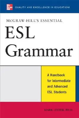 McGraw-Hill's Essential ESL Grammar: A Hnadbook for Intermediate and Advanced ESL Students (Gramática esencial de ESL de McGraw-Hill: Un libro para estudiantes intermedios y avanzados de ESL) - McGraw-Hill's Essential ESL Grammar: A Hnadbook for Intermediate and Advanced ESL Students