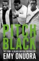 Pitch Black: la historia de los futbolistas británicos negros - Pitch Black - The Story of Black British Footballers