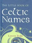 El pequeño libro de los nombres celtas - The Little Book of Celtic Names