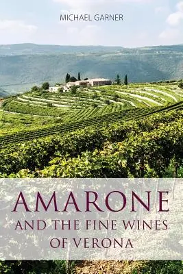 Amarone y los buenos vinos de Verona - Amarone and the fine wines of Verona